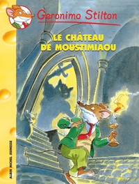 Geronimo Stilton T22 Le Château de Moustimiaou