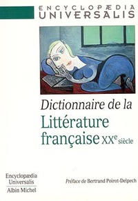 DICTIONNAIRE DE LA LITTERATURE FRANCAISE XXE SIECLE