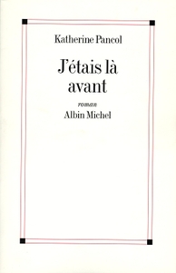 J'étais là avant