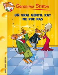 Geronimo Stilton T31 Un vrai gentil rat ne pue pas !