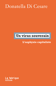 UN VIRUS SOUVERAIN - LASPHYXIE CAPITALISTE