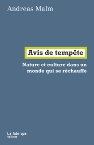 AVIS DE TEMPETE - NATURE ET CULTURE DANS UN MONDE QUI SE RECHAUFFE