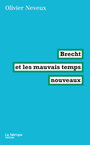 BRECHT ET LES MAUVAIS TEMPS NOUVEAUX