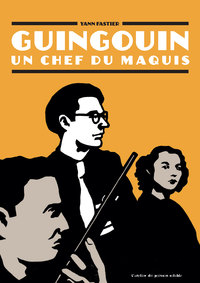 GUINGOUIN - UN CHEF DU MAQUIS