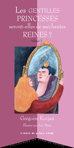 LES GENTILLES PRINCESSES SERONT-ELLES DE MECHANTES REINES ? - ILLUSTRATIONS, COULEUR