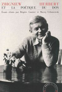 ZBIGNIEW HERBERT ET LA POETIQUE DU DON