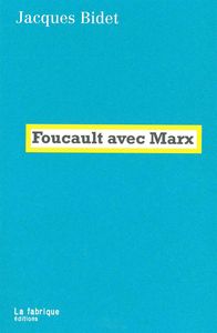 FOUCAULT AVEC MARX