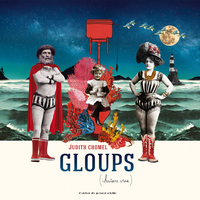 GLOUPS - (HISTOIRE VRAIE) - ILLUSTRATIONS, COULEUR