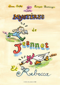 LES MYSTERES DE JEANNOT ET REBECCA
