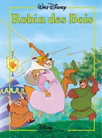 Robin des Bois, DISNEY CLASSIQUE