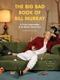 The Big Bad Book of Bill Murray /anglais