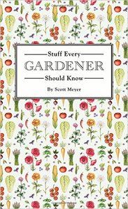 STUFF EVERY GARDENER SHOULD KNOW /ANGLAIS
