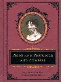 PRIDE AND PREJUDICE AND ZOMBIES: THE DELUXE HEIRLOOM EDITION