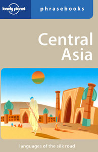 Central Asia Phrasebook 2ed -anglais-