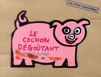 LE COCHON DEGOUTANT