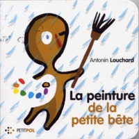 LA PEINTURE DE LA PETITE BETE