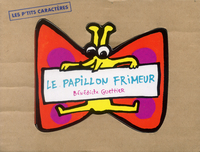 LE PAPILLON FRIMEUR