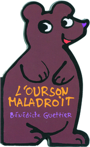 L'OURSON MALADROIT