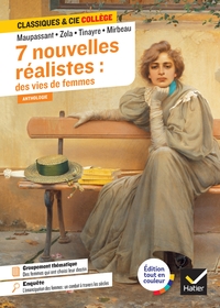 Nouvelles réalistes (Maupassant, Zola, Tinayre, Mirbeau)