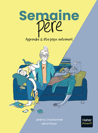 Semaine père. Apprendre à être papa autrement