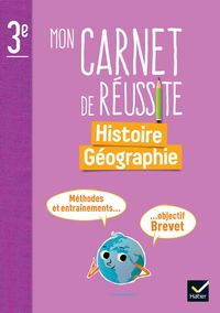 Mon carnet de réussite Histoire-Géographie 3e - Ed. 2024 - Carnet élève