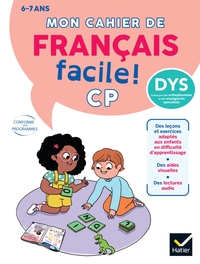 MON CAHIER DE FRANCAIS FACILE DYS ! CP - 6 ANS - ADAPTE AUX ENFANTS DYS OU EN DIFFICULTE D'APPRENTIS