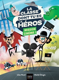 La classe dont tu es le héros - Mission cinéma ! - CP/CE1 6/7 ans
