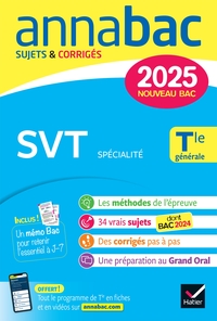 ANNALES DU BAC ANNABAC 2025 SVT TLE GENERALE (SPECIALITE) - SUJETS CORRIGES & METHODES DE L'EPREUVE