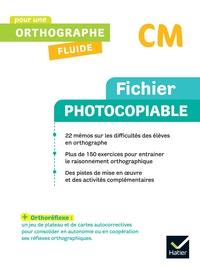 Livret d'entrainement pour une orthographe fluide CM, Fichier enseignant photocopiable