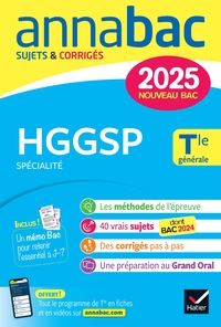 ANNALES DU BAC ANNABAC 2025 HGGSP TLE GENERALE (SPECIALITE) - SUJETS CORRIGES & METHODES DE L'EPREUV