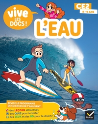 Documentaire Vive le - tome 2 - L'eau - Mon p'tit docu CE2