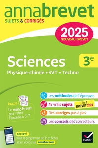 ANNALES DU BREVET ANNABREVET 2025 SCIENCES (PHYSIQUE-CHIMIE, SVT, TECHNOLOGIE) 3E - NOUVEAU BREVET -