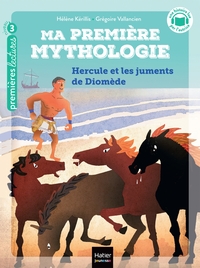 Ma première mythologie - Hercule et les chevaux de Diomède