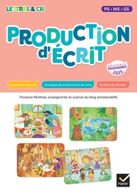 Lettres & Cie - Production d'écrit - PS MS GS - Ed. 2025 - Guide enseignant et flashcards