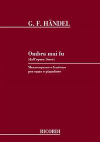 OMBRA MAI FU (DALL' OPERA SERSE) CHANT