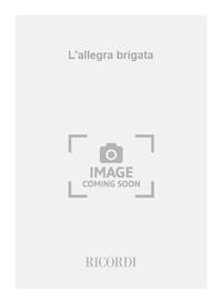 L'ALLEGRA BRIGATA CHANT