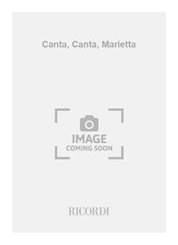CANTA, CANTA, MARIETTA CHANT