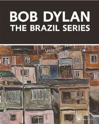 Bob Dylan: The Brazil Series /anglais