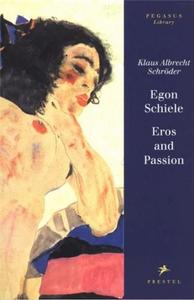 Schiele Eros and Passion Pegasus (Flexicover) /anglais