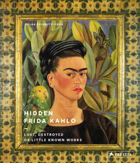 Hidden Frida Kahlo /anglais