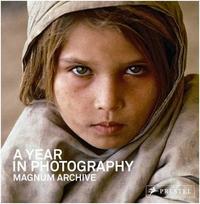 A Year in Photography Magnum Archive /anglais