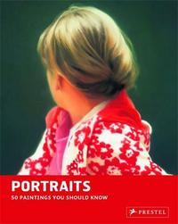 Portraits 50 Paintings you Should Know /anglais