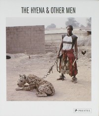 Pieter Hugo The Hyena and Other Men /anglais