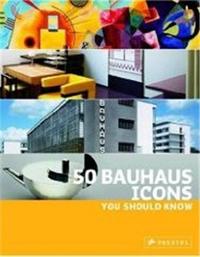 50 Bauhaus Icons You Should Know /anglais