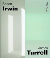 Robert Irwin/James Turrell: Villa Panza /anglais