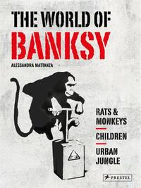 The World of Banksy /anglais