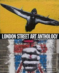 London Street Art Anthology /anglais