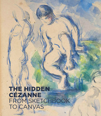 The Hidden Cezanne /anglais