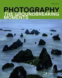 Photography The Groundbreaking Moments /anglais