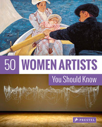 50 WOMEN ARTISTS YOU SHOULD KNOW /ANGLAIS